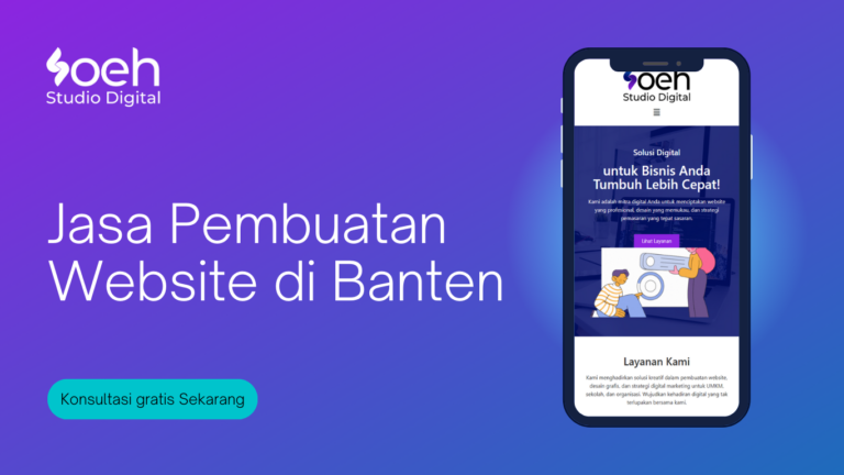 Jasa Pembuatan Website Di Banten, Soeh Studio Solusi Profesional Untuk Website Anda